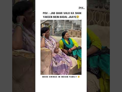 Jab Ghar Valo ka Shak Yakeen Mein Badal Jaaye😢| Anandharsh610 | Mood swings in Indian family 😒