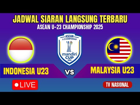🔴LIVE TV MALAM HARI ! INI JADWAL TIMNAS INDONESIA U23 VS MALAYSIA - PIALA AFF U23 2025