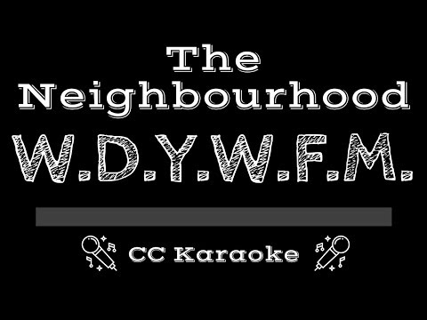 The Neighbourhood • W.D.Y.W.F.M. (CC) [Karaoke Instrumental Lyrics]