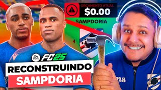 RECONSTRUINDO a SAMPDORIA! FC 25 Modo Carreira