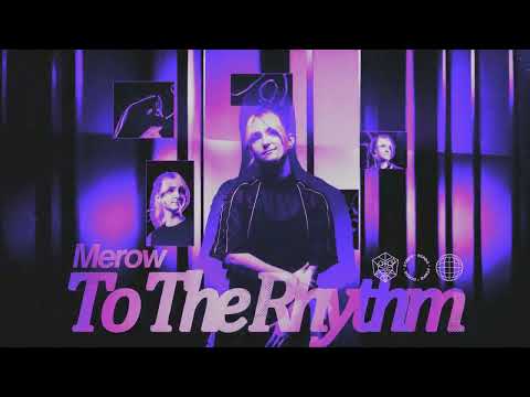 Merow - To The Rhythm