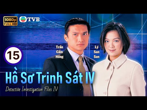 Phim TVB lồng tiếng Hồ Sơ Trinh Sát IV (Detective Investigation Files IV) 15/50 | Cổ Thiên Lạc |1999