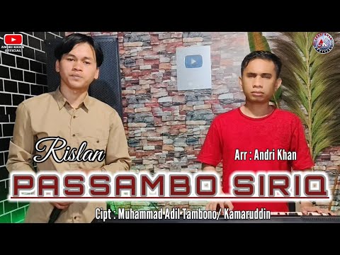 🔰 RISLAN ~ PASSAMBO SIRIQ ~ CIPT : MUHAMMAD ADIL TAMBONO ART