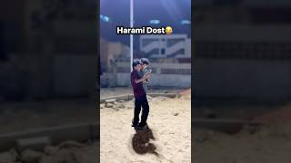 Harami Dost 😂#fypシ #viral #shorts #feed