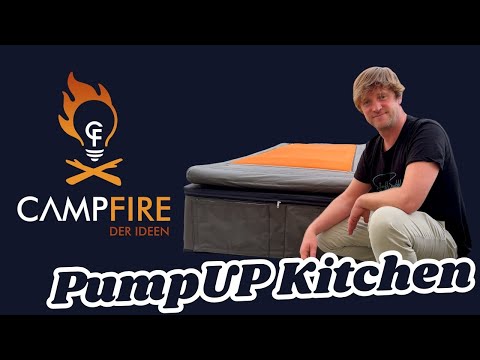 Campfire der Ideen präsentiert: Die aufblasbare Küche PumpUp Kitchen