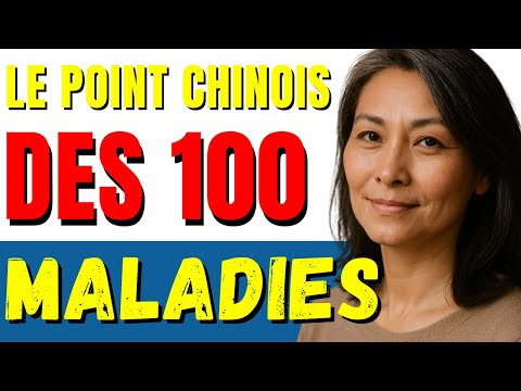 Ce point chinois miracle soigne 100 maladies naturellement
