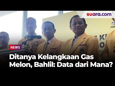 Ditanya soal Masih Ada Kelangkaan Gas Melon, Bahlil: Data Dari Mana Itu?