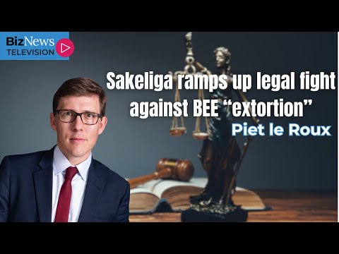 Sakeliga ramps up legal fight against BEE "extortion," targeting NHI, Employment Equity, and more