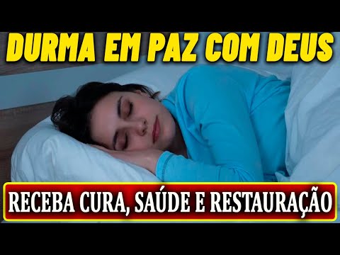 ORAÇÃO DA MADRUGADA PARA DORMIR BEM - RECEBA CURA, SAÚDE E SONO PROFUNDO, AMANHEÇA CURADO
