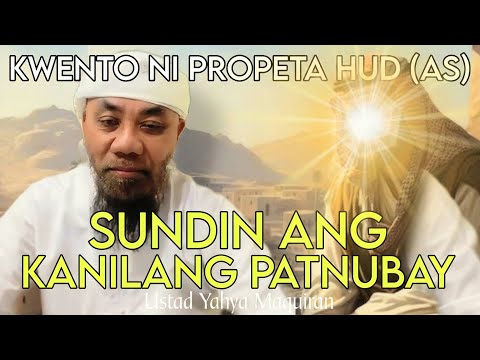 ANG KWENTO NI PROPETA HUD (ALAIHISSALAM)