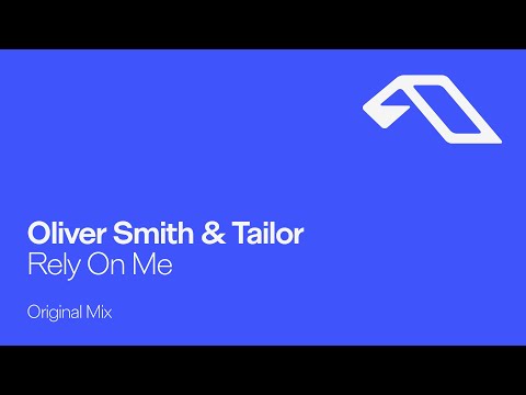 Oliver Smith & Tailor - Rely On Me