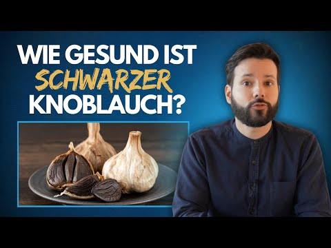 Wie gesund ist schwarzer Knoblauch? • Wissenschaftlich geprüft