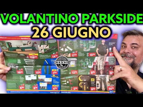Volantino Parkside Lidl fai da te 26 giugno 2025 Riccardo Muscarella #parkside #attrezzi #lidl