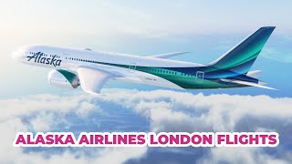 Alaska Airlines Secures Heathrow Slots: Seattle-London Route Launches May 2026