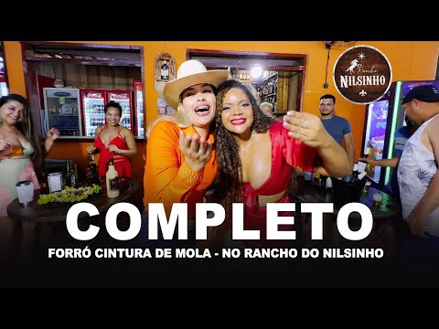 Forró Cintura de Mola - No Rancho do Nilsinho (COMPLETO)