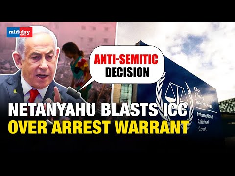 Netanyahu Arrest Warrant: Israeli PM Netanyahu terms his arrest warrant “Antisemitic”