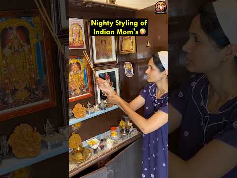 Nighty styling of Indian Mom's 😅