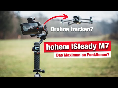 📸 hohem iSteady M7 Unboxing & Test – Dieser Smartphone-Gimbal kann sogar eine Drohne tracken?