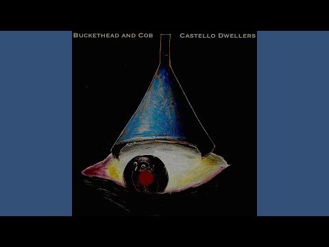 NEW ALBUM!! Castello Dwellers - Buckethead & Cob (2025)