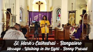 St. Mark's Cathedral - Walking in the Light - Benny Prasad Message