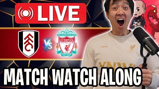 LIVE Liverpool vs Fulham Watch Along