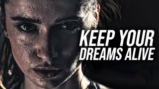 Keep your dreams alive - Motivational Speech Video