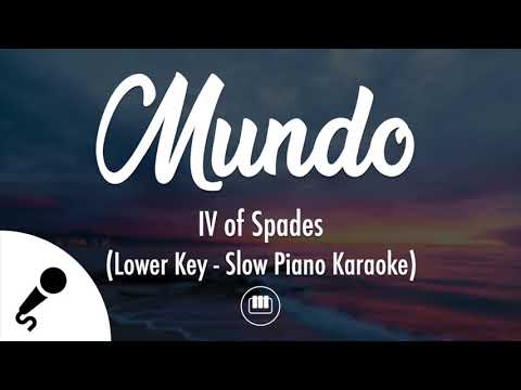 Mundo – IV of Spades (Lower Key – Slow Piano Karaoke)