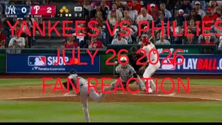 GAME 105-162 : Yankees vs Philles, Fan reaction, July 26 2026