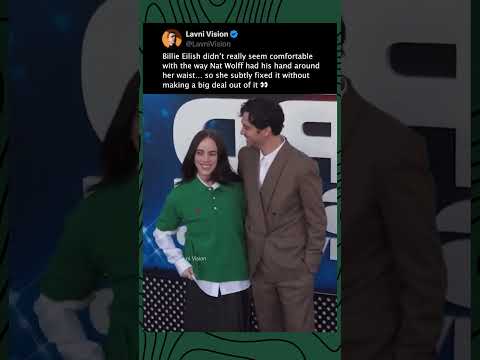 Billie Eilish didn’t really seem comfortable with the way Nat Wolff had his hand around her waist…