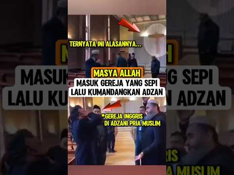 Masuk gereja dan kumandangkan adzan⁉️Ternyata ini alasannya‼️ #muslim #islam #info #muslimpulsee