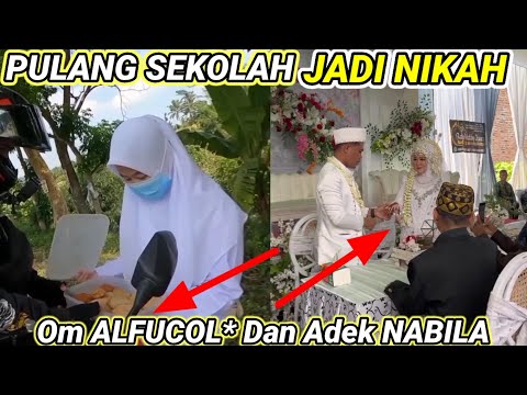 UJUNG KISAH ANAK SEKOLAH, sekarang Malah NIKAH , Alfuc*li Dan Nabila 😍😍,#alfusori