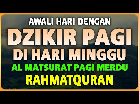 DZIKIR PAGI di HARI MINGGU PEMBUKA PINTU REZEKI | ZIKIR PEMBUKA PINTU REZEKI | Dzikir Mustajab Pagi