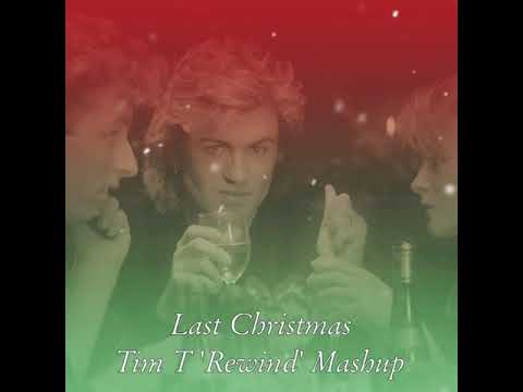 Last Christmas (Tim T 'Rewind' Mashup) - Wham x Goodboys