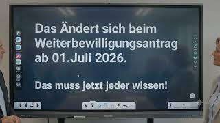 Wichtige Änderungen beim Weiterbewilligungsantrag (WBA) ab Juli 2026: das muss jetzt jeder wissen! 