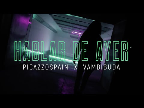 Hablar De Ayer - PicazzosPain x Vambibuda