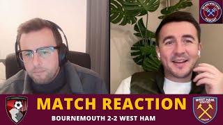 'DON'T SUB WILSON OFF' - Bournemouth 2-2 West Ham - REACTION | We Are West Ham Podcast