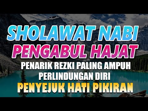 SHOLAWAT NABI PENGABUL HAJAT, PENARIK REZEKI PALING AMPUH,Sholawat Nabi Muhammad Saw