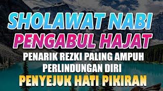 SHOLAWAT NABI PENGABUL HAJAT, PENARIK REZEKI PALING AMPUH,Sholawat Nabi Muhammad Saw