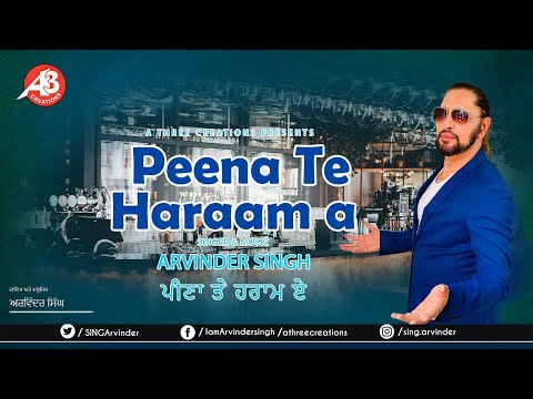 Pina Te Haraam Ae | Arvinder Singh | Sharabi Songs |