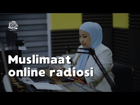 "Muslimaat" онлайн радиоси ҳар доим хонадонларимизда  янграсин!