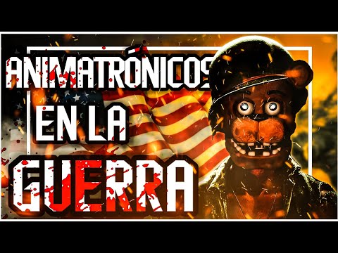 ¿Se Podría MANDAR A Los ANIMATRÓNICOS De FNaF A COMBATIR?