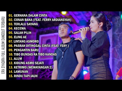 ERA SYAQIRA FULL ALBUM DANGDUT TERBARU | GERHANA DALAM CINTA  - CIINAN BANA