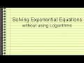 Solving Exponential Equations Without Logarithms