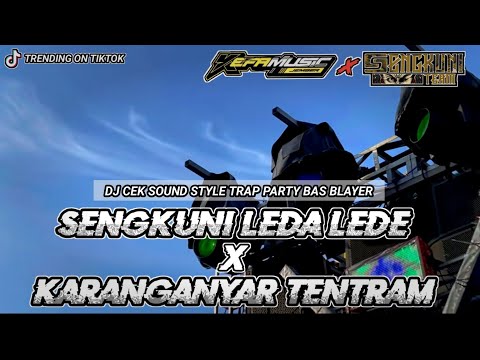DJ SENGKUNI LEDA LEDE X KARANGANYAR TENTRAM - DJ TRAP PARTY BAS BLAYER #djtraphoreg #dj#remix