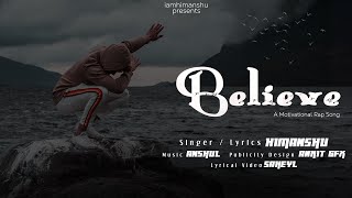 BELIEVE (Official Lyrical Video) - D Maansh | Motivational Rap Song