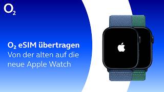 Deine eSIM auf eine neue Apple Watch übertragen