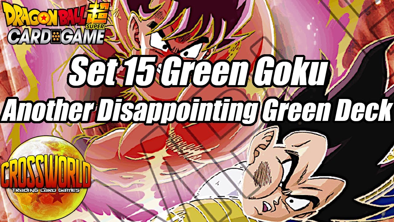 Set 15 Green Goku Has Too Many Drawbacks and Not Enough Upside - Dragon Ball Super Card Game