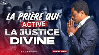 La prière qui active la justice divine - SAMUEL PANZU
