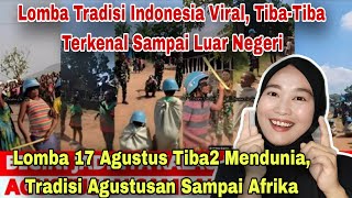 LOMBA 17 AGUSTUS, TRADISI DARI INDONESIA TIBA-TIBA MENDUNIA, SUDAH SAMPAI AFRIKA‼️MALAYSIAN REACT