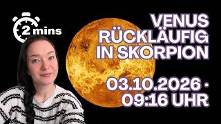 Venus rückläufig in Skorpion – alles in 2 Minuten